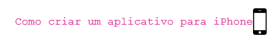 Como criar um aplicativo para iPhone-logo-3